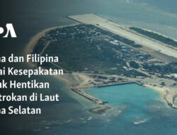 China dan Filipina Capai Kesepakatan untuk Hentikan Bentrokan di Laut China Selatan