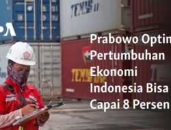 Prabowo Optimis Pertumbuhan Ekonomi Indonesia Bisa Capai 8 Persen