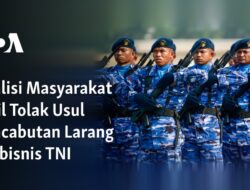 Koalisi Masyarakat Sipil Tolak Usul Pencabutan Larang Berbisnis TNI