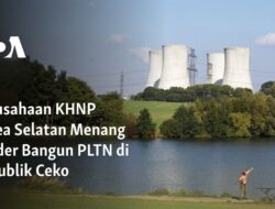 Perusahaan KHNP Korea Selatan Menang Tender Bangun PLTN di Republik Ceko